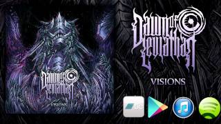 Visions (Full Stream) - Dawn Of Leviathan