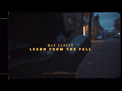 Max Scheer - Learn From The Fall (Official Video)