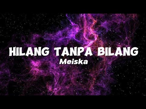 HILANG TANPA KABAR - Meiska | Official lirik lagu | @meiskaadindap