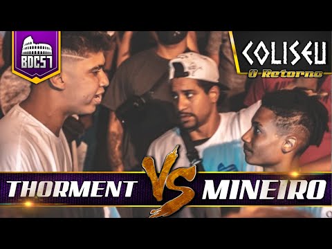 (CLASSICO ZO) THORMENT X MINEIRO - SEMI FINAL - BATALHA DO COLISEU - EDIÇÃO 57