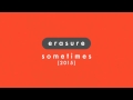 ERASURE - Sometimes 2015 