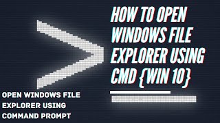 How to open Windows File Explorer Using Command Prompt ( CMD) | TECHJATIN