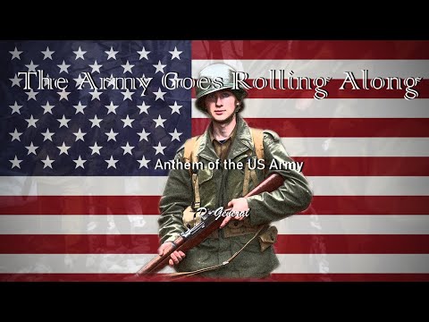 The Army Goes Rolling Along/The Army Song (Anthem of the US Army)