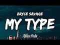Bryce Savage - My Type (Little Attitude) (Lyrics)