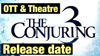 The conjuring 3 OTT and cinema release date l the conjuring the devil made me do it trailer lHBO Max