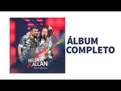 Relber e Allan em Goiânia - Álbum Completo