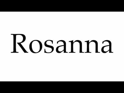 How to Pronounce Rosanna