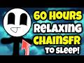 60 HOURS OF BEST ChainsFR VIDEOS TO FALL ASLEEP TO Marathon