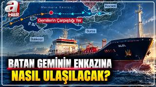 İstanbul'da Batan Geminin Enkazına Nasıl Ulaşılacak? | A Haber