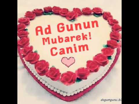 Arzu canim. Ad gunun mubarek.
