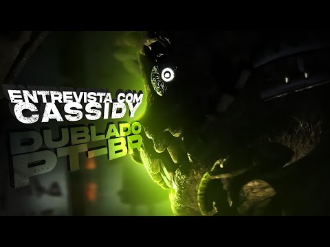 [FNAF] Uma entrevista com Cassidy // DUBLADO PT-BR