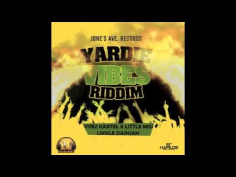 LIKKLE DAINJAH - YARDIE VIBES - YARD VIBES RIDDIM - JUNE 2015