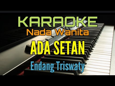 ADA SETAN / KARAOKE (ENDANG TRISWATY)