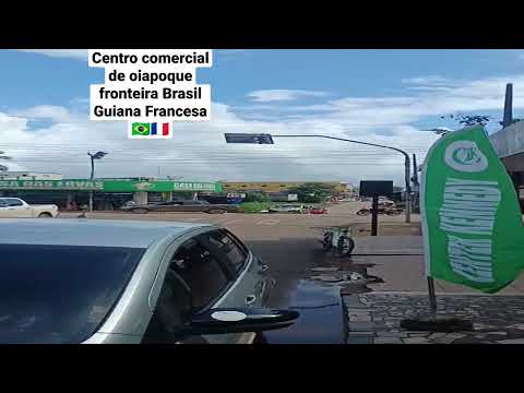 centro comercial de oiapoque fronteira Brasil Guiana Francesa 🇧🇷🇨🇵