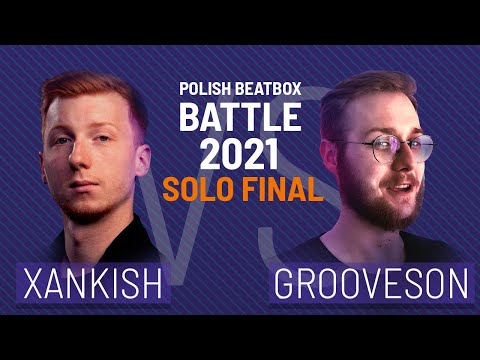Xankish vs Grooveson | POLISH BEATBOX BATTLE 2021 | Final