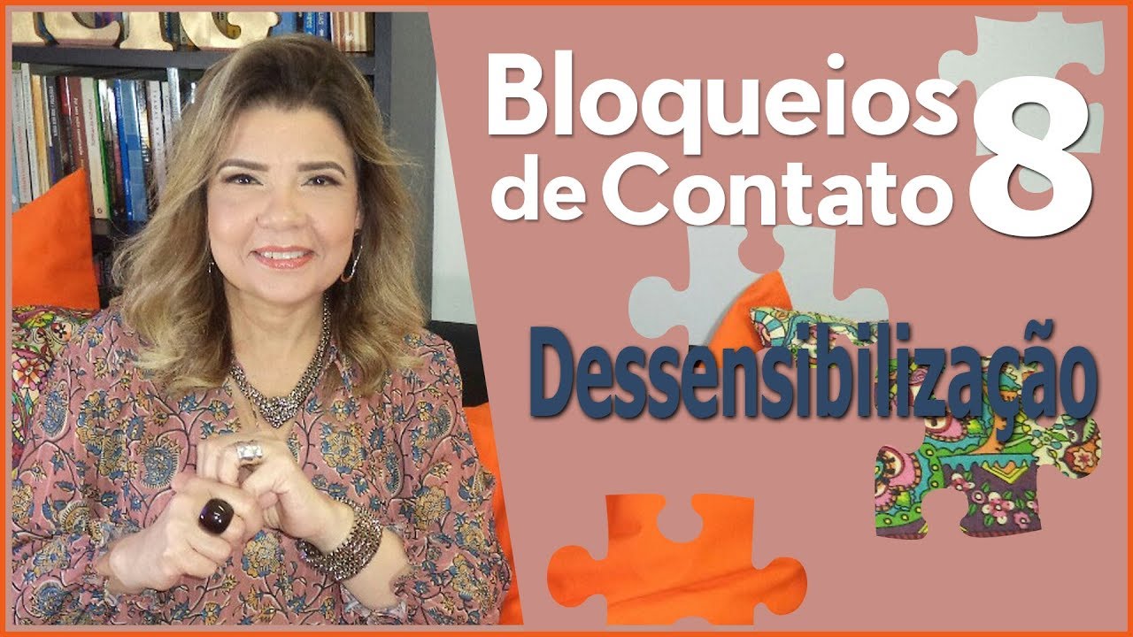 Falando sobre Gestalt-Terapia - Bloqueios de Contato - Dessensibilização - Episódio 8