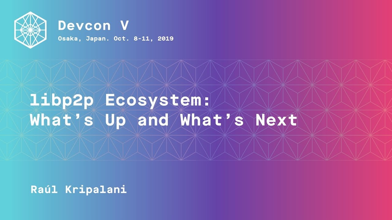 libp2p ecosystem: what’s up and what’s next preview