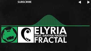 [Glitch Hop] - Fractal - Elyria (feat. Danyka Nadeau) [Elyria EP]