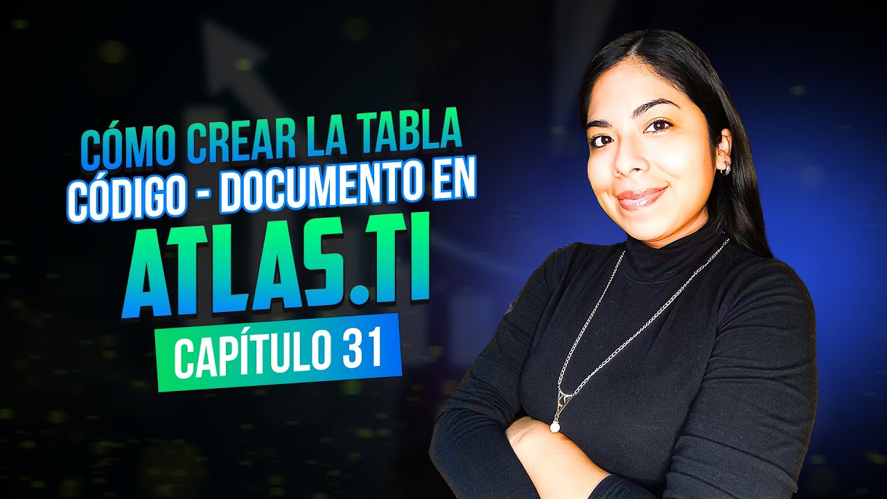 Cómo crear la tabla Código-Documento en Atlas.ti | Clase 31