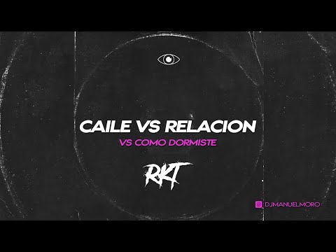 Caile Vs Relacion Intro Remix Vs Como dormiste RKT - DJ MANUEL MORO