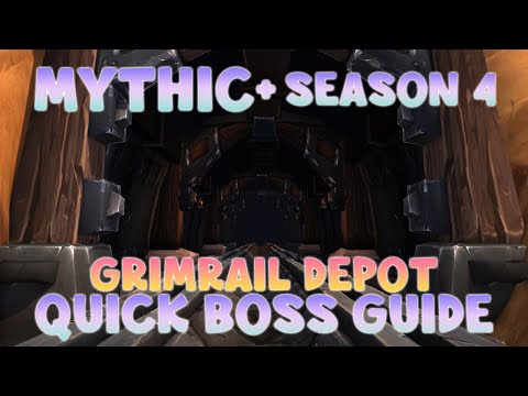 WoW Shadowlands Season 4 | Grimrail Depot Mythic+ | Quick Boss Guide