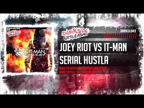 Joey Riot vs It-Man - Serial Hustla [Darkside Unleashed]