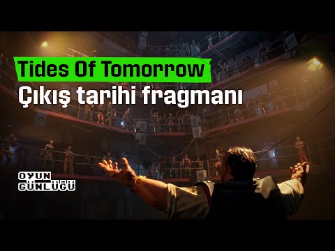 Tides Of Tomorrow I Çıkış Tarihi Fragmanı