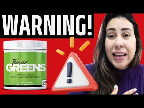 TONIC GREENS REVIEW ✅⚠️((STEP BY STEP))⚠️✅ - DOES TONIC GREENS WORK FOR WEIGHT LOSS?