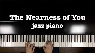 &quot;The Nearness of You&quot; Jazz Piano solo
