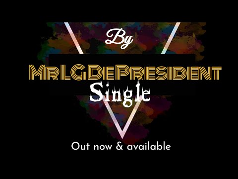 MR LG DE PRESIDENT-I WA LOYA