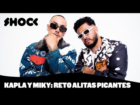 Kapla & Miky: Reto de las alitas picantes con el dúo de reggaetón - Shock