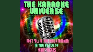 Don't Fall in Love With a Dreamer (Karaoke Version) (in the Style of Kenny Rogers)