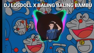 Download lagu DJ 'LOS DOL' VIRAL TIK TOK!! X BALING BALING BAMBU DORAEMON REMIX!! FULL BASS!! 2020!! mp3