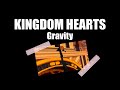 Kingdom Hearts Gravity
