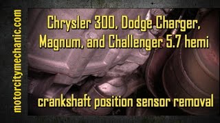 300, Charger, Magnum, and Challenger 5.7 Hemi crankshaft position sensor removal