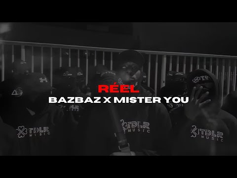 Bazbaz x Mister You - Réel