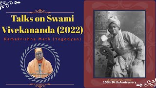 Talks On Swami Vivekananda (2022) || Swami Vimalatmananda || Ramakrishna Math (Yogodyan)