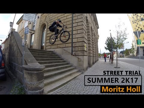 Summer 2K17 -  Street Trial - Moritz Holl