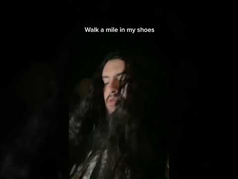 Walk a mile in my shoes