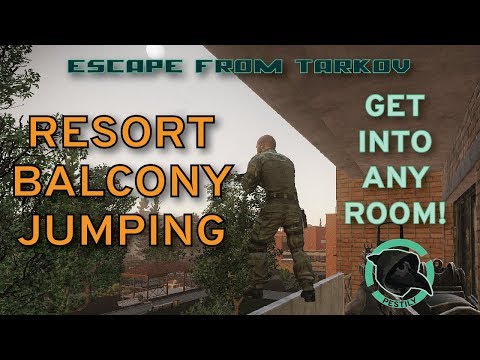 Resort Balcony Jumping - Get into any room! - Escape from Tarkov