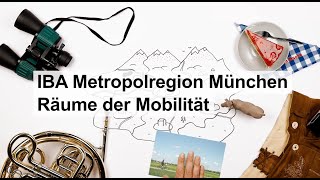 IBA Metropolregion München – Räume der Mobilität