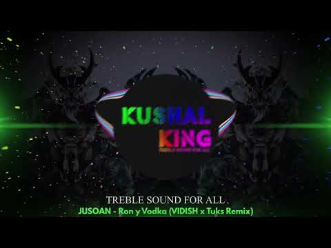 JUSOAN - Ron y Vodka (VIDISH x Tuks Remix)