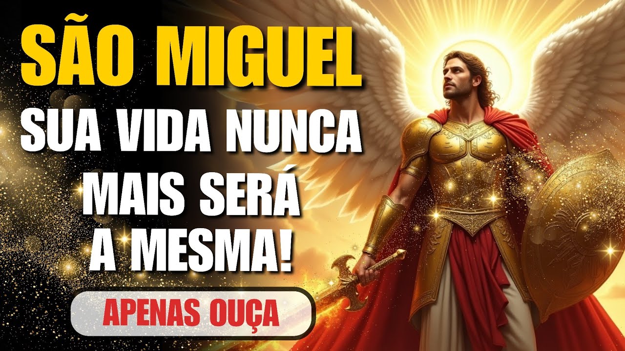 São Miguel Arcanjo OPERA O IMPOSSÍVEL - Faça Esta Oração e Veja o Milagre Acontecer!