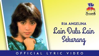 Download lagu Ria Angelina - Lain Dulu Lain Sekarang mp3 Download lagu Ria Angelina - Lain Dulu Lain Sekarang mp3