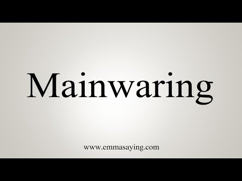 How To Say Mainwaring