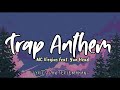 Trap Anthem MC Virgins Feat Yun Head Lyrics Dan Terjemahan Indonesia