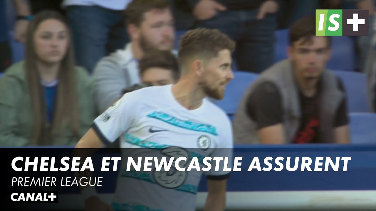 Chelsea et Newcastle assurent - Premier League