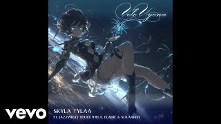 Download lagu Skyla Tylaa, JAZZWRLD, Thukuthela, Elaine, Solaariss - Vele Uyena (Risk It All) mp3 Download lagu Skyla Tylaa, JAZZWRLD, Thukuthela, Elaine, Solaariss - Vele Uyena (Risk It All) mp3