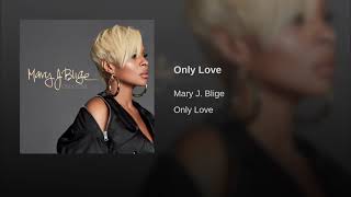 Mary J Blige  Only Love