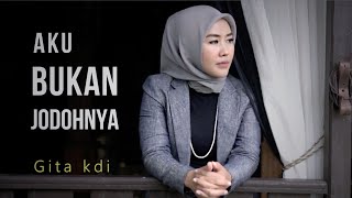 Download lagu AKU BUKAN JODOHNYA - GITA KDI ||  MUSIC VIDEO mp3